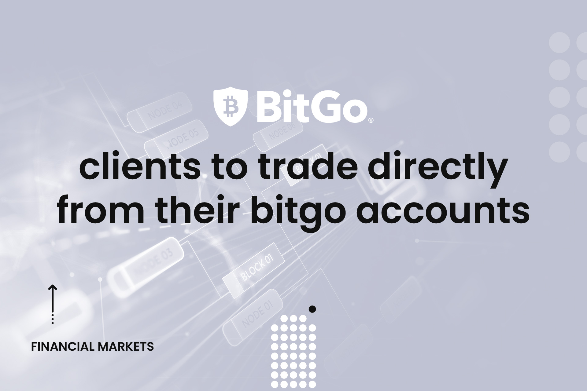 clients to trade directly from their bitgo accounts dailycoin