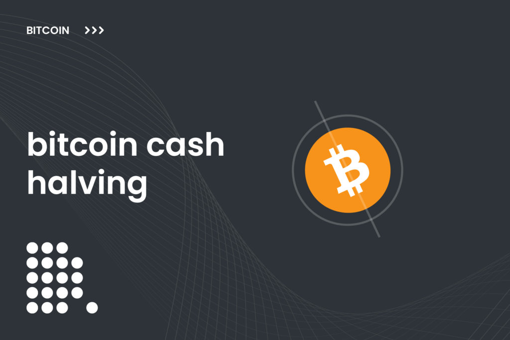 Bitcoin Cash to face its first halving today - DailyCoin