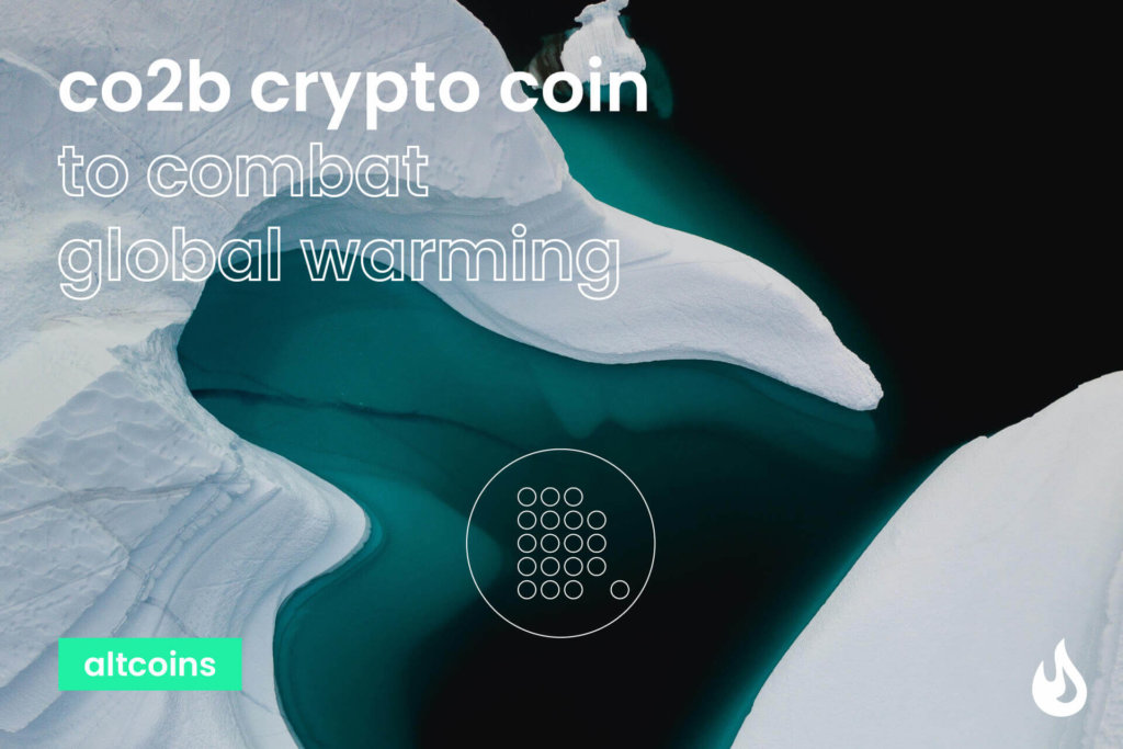 Innovators Launch New Crypto Coin to Combat Global Warming – Co2Bitcoin (Co2B)