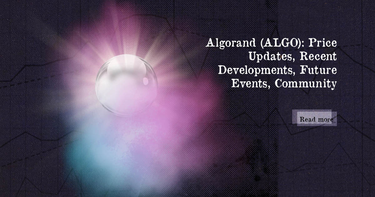 Algorand (ALGO): Price Updates, Recent Developments, Future Events, Community — DailyCoin