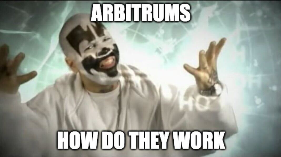 Meme stating "Arbitrums, how do they work". 