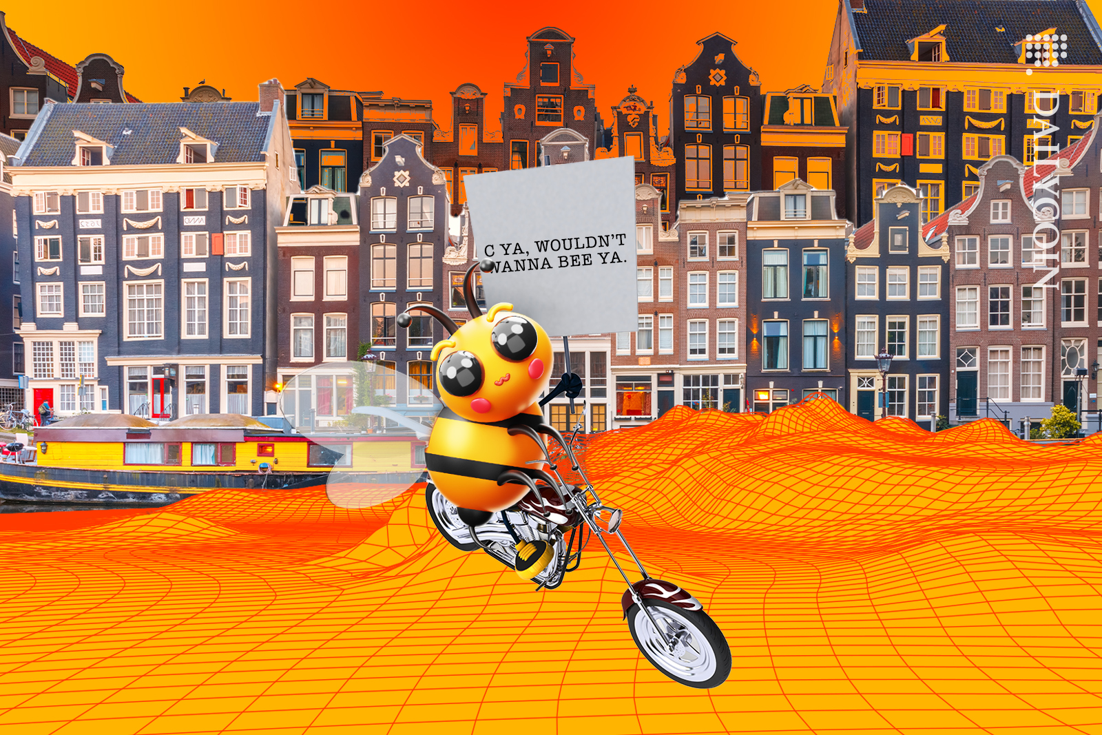 Bee on a motorbike with a sign ''C ya, Wouldnt wanna bee ya. '' in Amsterdam.
