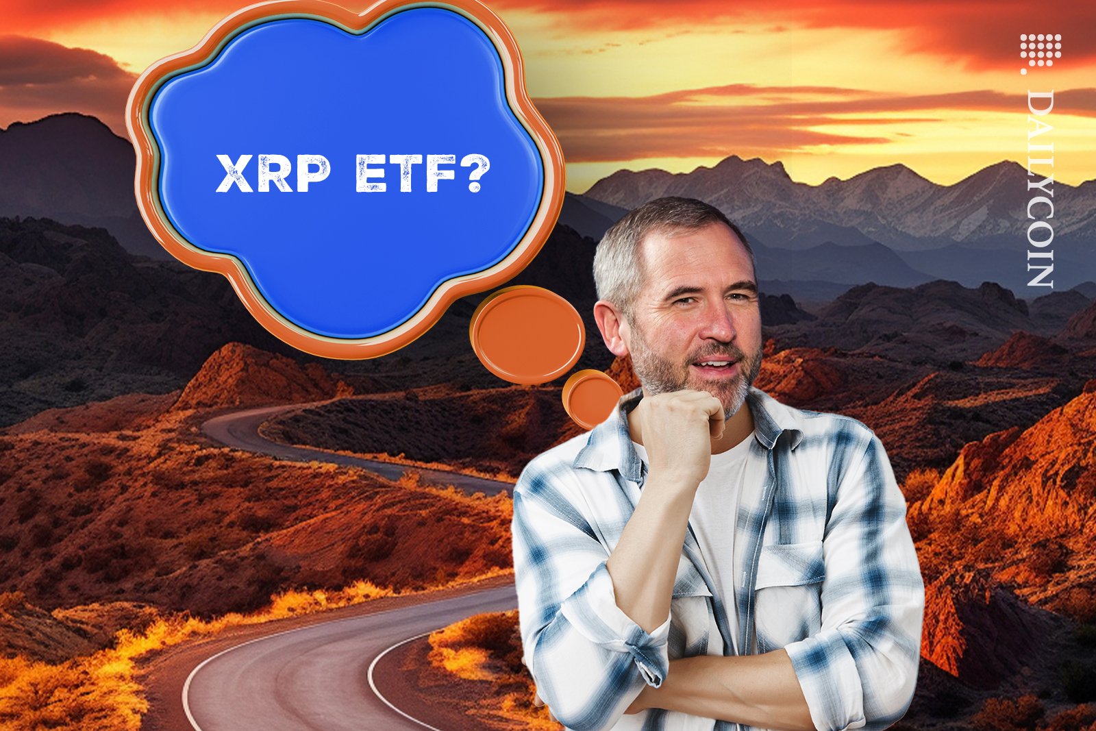 Brad Garlinghouse thinking about XRP ETF.